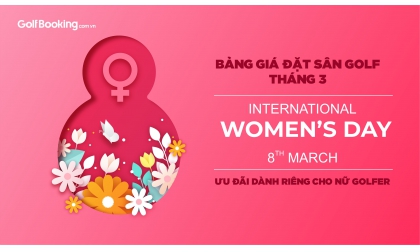 [HOT-HOT-HOT] BẢNG GIÁ ƯU ĐÃI ĐẶT SÂN GOLF THÁNG 3 TẠI INTERGOLF