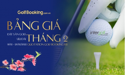  Bảng giá đặt sân golf tháng 02 - Ưu đãi Lễ tình nhân