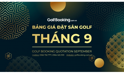 Bảng giá golf tháng 9/2022