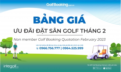 BẢNG GIÁ ƯU ĐÃI ĐẶT SÂN GOLF THÁNG 2