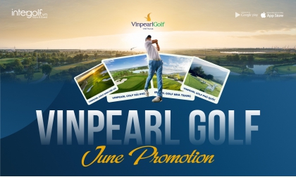  ƯU ĐÃI ĐẶT SÂN TẠI HỆ THỐNG VINPEARL GOLF