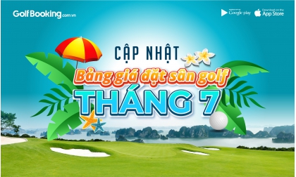  [HOT] Cập nhật bảng giá ưu đãi đặt sân golf tháng 7