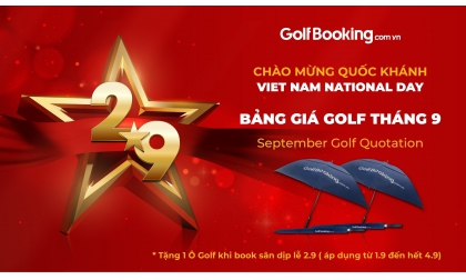 [ƯU ĐÃI] BẢNG GIÁ GOLF THÁNG 9 - MỪNG ĐẠI LỄ QUỐC KHÁNH